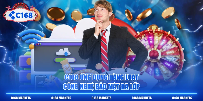 C168 Sunflower Link Nhà Cái C168.COM Mới Nhất T7/2026 5 C168 ứng dụng hàng loạt công nghệ bảo mật đa lớp